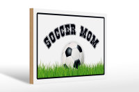 Holzschild Fußball 30x20cm Soccer Mom Fußball...
