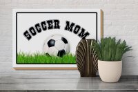 Holzschild Fußball 30x20cm Soccer Mom Fußball Mutter