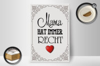 Holzschild Spruch 20x30cm Mama hat immer Recht Herz
