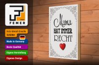 Holzschild Spruch 20x30cm Mama hat immer Recht Herz