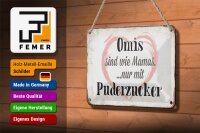 Blechschild Spruch 18x12cm Omis sind wie Mamas nur mit