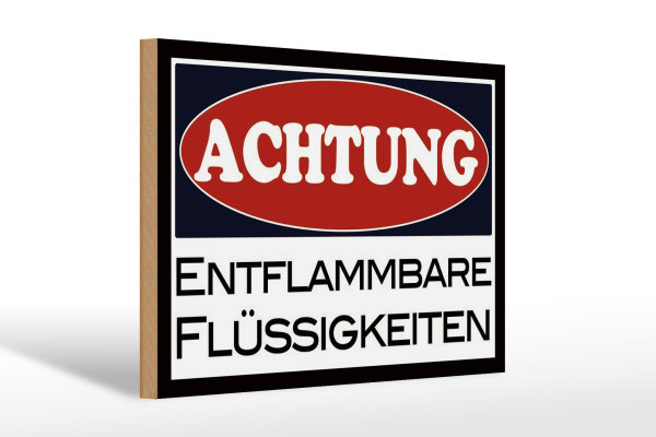 Holzschild Hinweis 30x20cm Achtung entflammbare Flüssigkeiten
