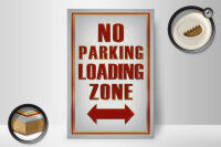 Holzschild Hinweis 20x30cm No Parking loading Zone
