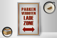 Holzschild Hinweis 20x30cm Parken verboten Ladezone