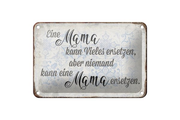 Blechschild Spruch 18x12cm Mama kann vieles ersetzen aber