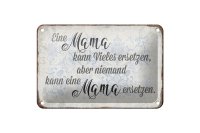 Blechschild Spruch 18x12cm Mama kann vieles ersetzen aber