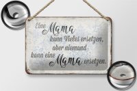 Blechschild Spruch 18x12cm Mama kann vieles ersetzen aber