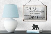 Blechschild Spruch 18x12cm Mama kann vieles ersetzen aber