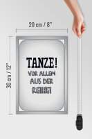 Holzschild Spruch 20x30cm tanze vor allem aus der Reihe
