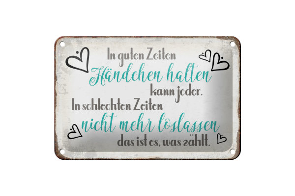 Blechschild Spruch 18x12cm in guten Zeiten Händchen halten
