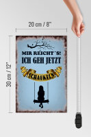 Holzschild Spruch 20x30cm mir reicht´s ich geh schaukeln