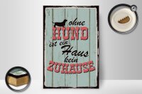 Holzschild Spruch 20x30cm Ohne Hund ist kein Zuhause