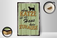 Holzschild Spruch 20x30cm ohne Katze ist Haus kein Zuhause