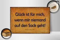 Holzschild Spruch 30x20cm Glück wenn niemand auf den...