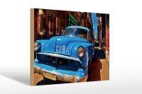 Holzschild Spruch 30x20cm Cuba Auto blauer Oldtimer