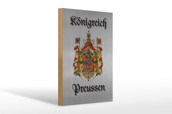 Holzschild Spruch 20x30cm Königreich Preussen Wappen grau