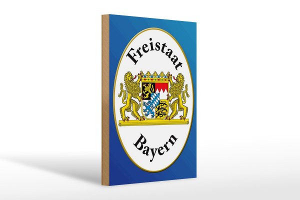 Holzschild Spruch 20x30cm Freistaat Bayern Wappen