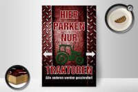 Holzschild Spruch 20x30cm hier parken nur Traktoren