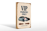 Holzschild Spruch 20x30cm VIP Parking only all others will
