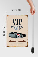 Holzschild Spruch 20x30cm VIP Parking only all others will