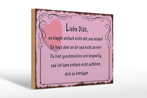 Holzschild Spruch 30x20cm liebe Diät klappt nicht mit uns