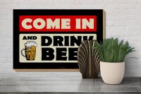 Holzschild Spruch 30x20cm come in and drink beer Bier