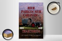 Holzschild Spruch 20x30cm hier parken Caravan-Traktoren