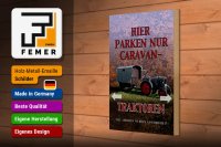 Holzschild Spruch 20x30cm hier parken Caravan-Traktoren
