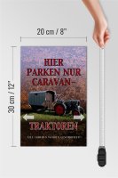 Holzschild Spruch 20x30cm hier parken Caravan-Traktoren