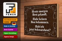 Holzschild Spruch 30x20cm heute morgen Brot gekauft
