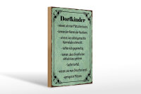 Holzschild Spruch 20x30cm Dorfkinder wissen wie Plätzchen