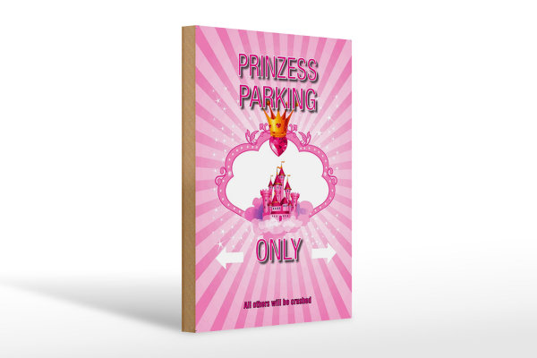 Holzschild Spruch 20x30cm Princess parking only rosa Krone