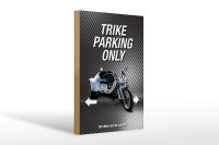Holzschild Spruch 20x30cm trike parking only all others
