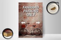 Holzschild Spruch 20x30cm Fahrrad parking only all others