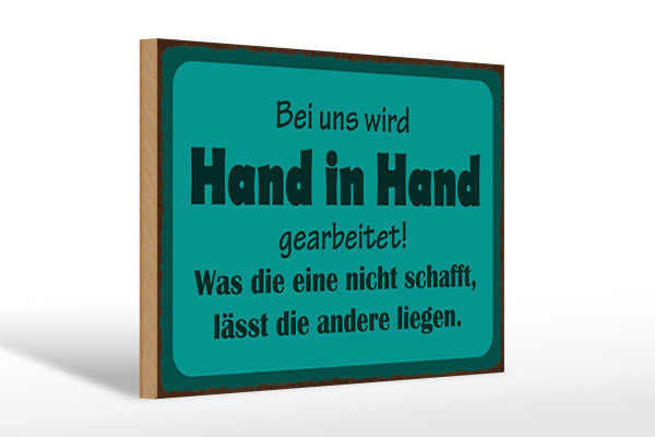Holzschild Spruch 30x20cm bei uns Hand in Hand gearbeitet