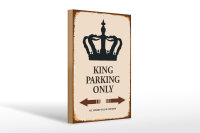 Holzschild Spruch 20x30cm King parking only Krone
