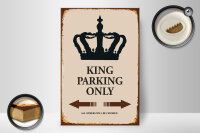Holzschild Spruch 20x30cm King parking only Krone