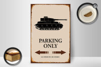 Holzschild Spruch 20x30cm Panzer parking only