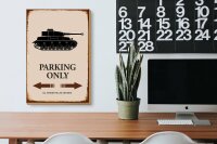 Holzschild Spruch 20x30cm Panzer parking only