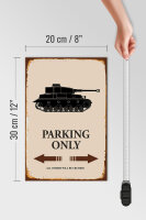 Holzschild Spruch 20x30cm Panzer parking only