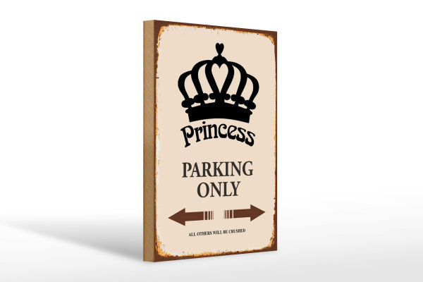 Holzschild Spruch 20x30cm Princess parking only Krone