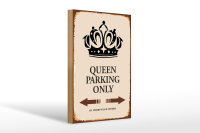 Holzschild Spruch 20x30cm Queen parking only Krone