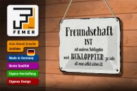 Blechschild Spruch 18x12cm Freundschaft ist mit anderen