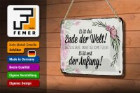 Blechschild Spruch 18x12cm es ist das Ende der Welt sagte