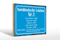 Holzschild Spruch 30x20cm Norddeutsche Lektion Nr. 1 MOIN