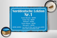 Holzschild Spruch 30x20cm Norddeutsche Lektion Nr. 1 MOIN