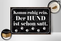 Holzschild Spruch 30x20cm Komm rein Hund ist schon satt