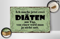 Holzschild Spruch 30x20cm ich mache jetzt zwei Diäten
