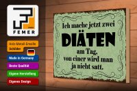 Holzschild Spruch 30x20cm ich mache jetzt zwei Diäten