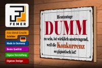 Holzschild Spruch 30x20cm Heutzutage DUMM zu sein ist